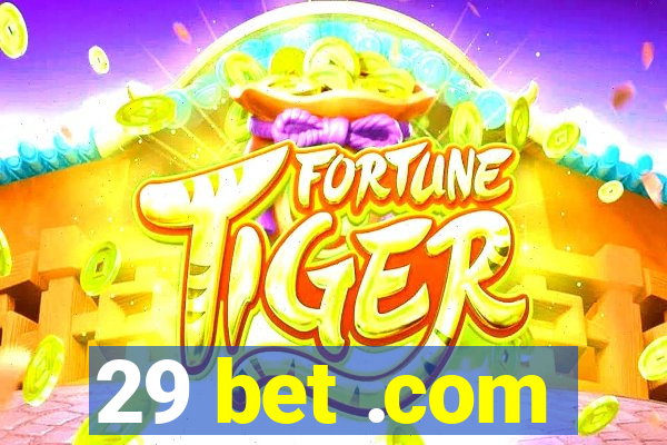 29 bet .com